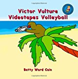 Victor Vulture Videotapes Volleyball  N/A 9781480204744 Front Cover