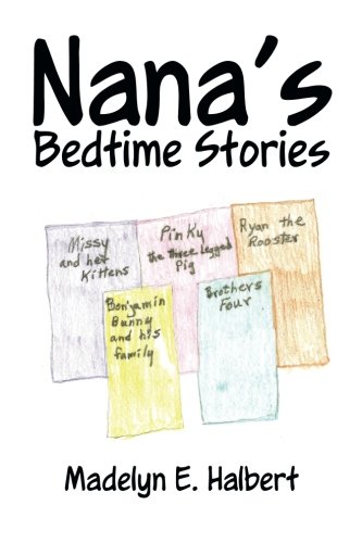 Nana's Bedtime Stories   2013 9781491714744 Front Cover
