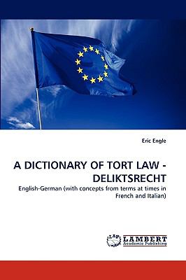 Dictionary of Tort Law - Deliktsrecht N/A 9783838357744 Front Cover