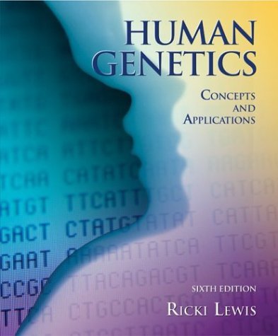 Human Genetics Concepts and Applications 6th 2005 (Revised) 9780072951745 Front Cover