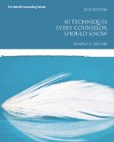 40 Techniques Every Counselor Should Know  2nd 2015 9780133571745 Front Cover