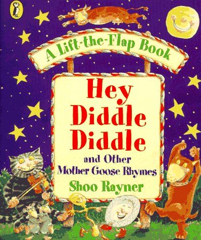 Hey Diddle Diddle : And Other Mother Goose Rhymes  1997 9780140555745 Front Cover