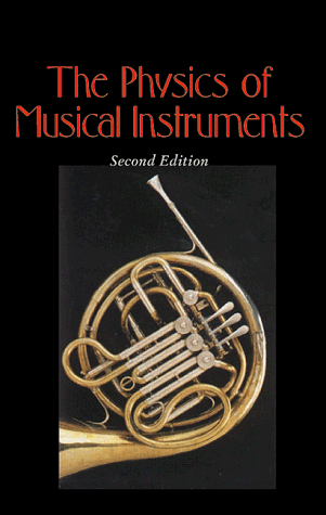 Physics of Musical Instruments  2nd 1998 (Revised) 9780387983745 Front Cover