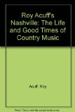 Roy Acuff's Nashville The Life and Good Times of Country Music N/A 9780399508745 Front Cover