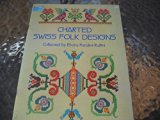 Charted Swiss Folk Designs Reprint  9780486235745 Front Cover