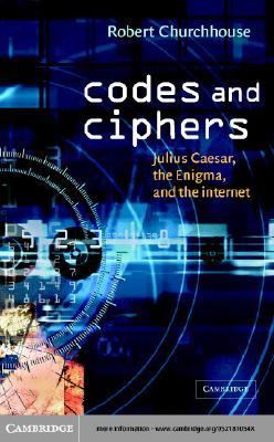 Codes and Ciphers Julius Caesar, the Enigma, and the Internet N/A 9780511029745 Front Cover