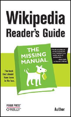 Wikipedia Reader's Guide: the Missing Manual   2008 9780596521745 Front Cover