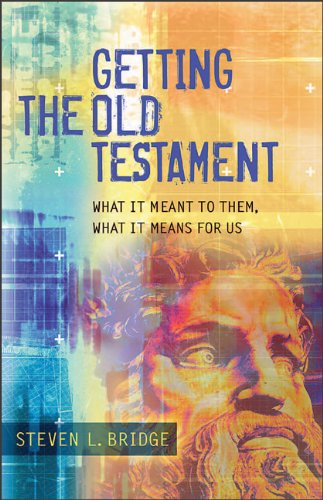 Getting the Old Testament What It Meant to Them, What It Means for Us N/A 9780801045745 Front Cover