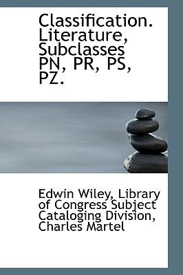 Classification Literature, Subclasses Pn, Pr, Ps, Pz  2009 9781110010745 Front Cover