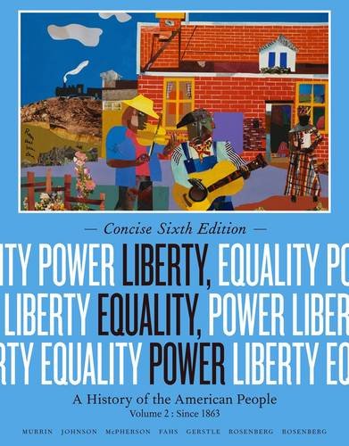 Liberty, Equality, Power: Since 1863: A History of the American People 6th 2013 9781133947745 Front Cover