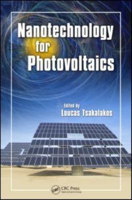 Nanotechnology for Photovoltaics   2010 9781420076745 Front Cover
