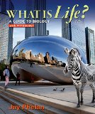 What Is Life?: A Guide to Biology With Physiology  2015 9781464157745 Front Cover