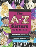 a-Z Sisters Go to the Zoo  N/A 9781468005745 Front Cover
