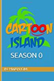 Cartoon Island 0  N/A 9781489527745 Front Cover