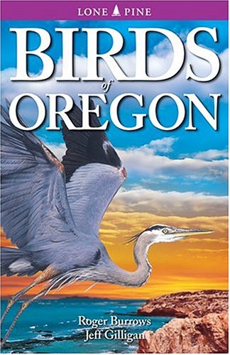 Birds of Oregon   2003 (Revised) 9781551053745 Front Cover