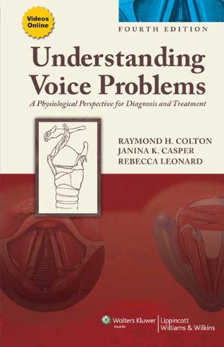 Understanding Voice Problems A Physiological Perspective for Diagnosis and Treatment 4th 2012 (Revised) 9781609138745 Front Cover