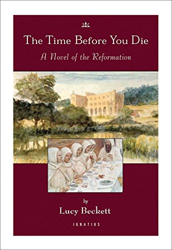 Time Before You Die A Novel of the Reformation 2nd 2016 9781621640745 Front Cover