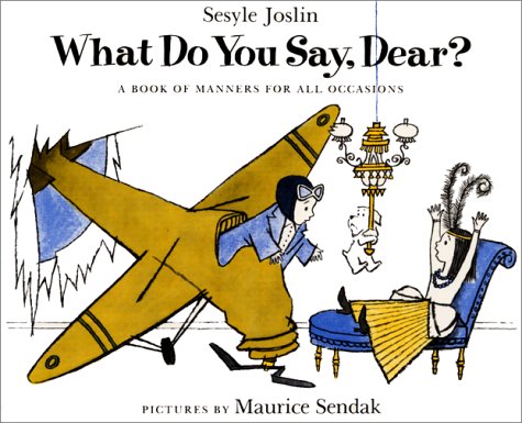 What Do You Say, Dear?  N/A 9780060230746 Front Cover