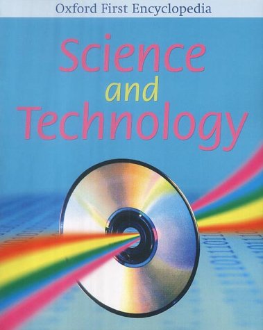 Science and Technology (Oxford First Encyclopaedia) N/A 9780199109746 Front Cover