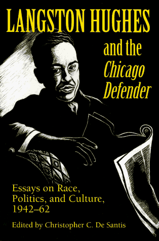 Langston Hughes and the *Chicago Defender* Essays on Race, Politics, and Culture, 1942-62  1995 9780252064746 Front Cover