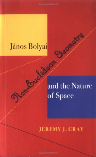 Janos Bolyai, Non-Euclidean Geometry, and the Nature of Space   2003 9780262571746 Front Cover