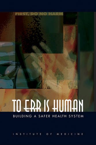 To Err Is Human Building a Safer Health System  2000 9780309261746 Front Cover