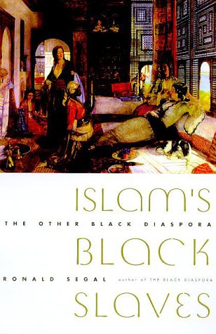 Islam's Black Slaves The Other Black Diaspora  2001 9780374227746 Front Cover