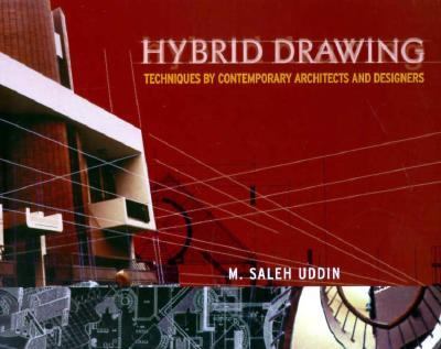 Hybrid Drawing Techniques by Contemporary Architects and Designers   1999 9780471292746 Front Cover