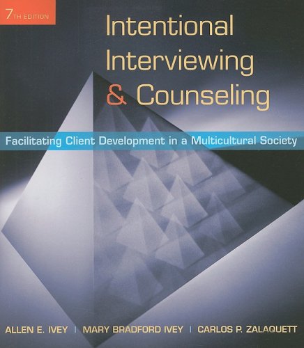 Intentional Interviewing and Counseling Facilitating Client Development in a Multicultural Society 7th 2010 9780495599746 Front Cover