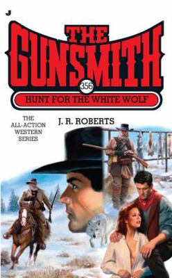 Gunsmith #356 Hunt for the White Wolf N/A 9780515149746 Front Cover