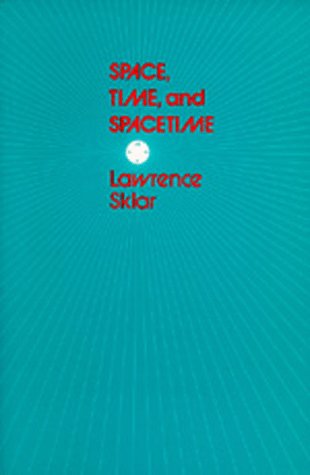 Space, Time, and Spacetime   1977 9780520031746 Front Cover