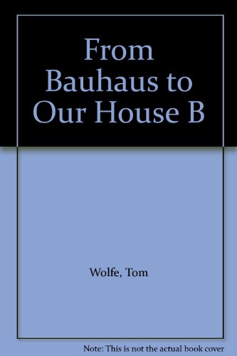 From Bauhaus to Our House   1989 9780747403746 Front Cover