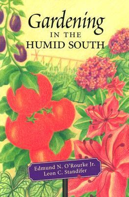 Gardening in the Humid South  N/A 9780807129746 Front Cover