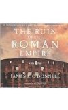 The Ruin of the Roman Empire: A New History, Library Edition  2008 9781400138746 Front Cover