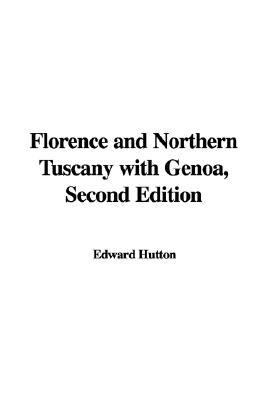 Florence And Northern Tuscany With Genoa:   2005 9781421960746 Front Cover