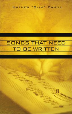 Songs that Need to be Written   2011 9781617770746 Front Cover