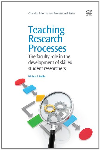 Teaching Research Processes The Faculty Role in the Development of Skilled Student Researchers  2012 9781843346746 Front Cover