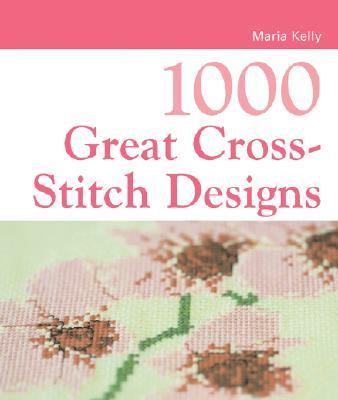 1000 Great Cross-Stitch Designs   2006 9781843403746 Front Cover