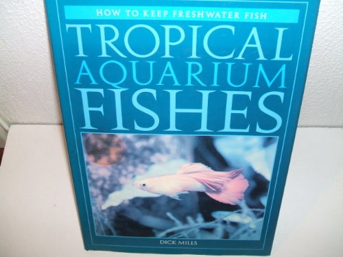 Tropical Aquarium Fishes   1992 9781851521746 Front Cover