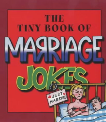 Tiny Book of Marriage Jokes   2001 9780007128747 Front Cover
