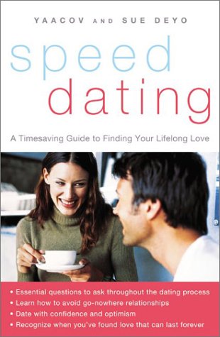 SpeedDating(SM) A Timesaving Guide to Finding Your Lifelong Love  2003 9780060936747 Front Cover