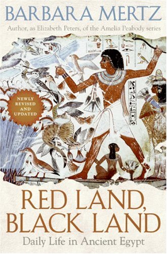 Red Land, Black Land Daily Life in Ancient Egypt 2nd 2008 9780061252747 Front Cover