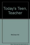 Today's Teen Teacher Wraparound Edition 7th 9780078463747 Front Cover