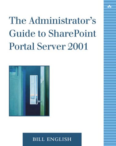 Administrator's Guide to SharePoint Portal Server 2001   2003 9780201775747 Front Cover