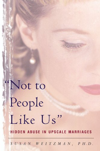 Not to People Like Us Hidden Abuse in Upscale Marriages N/A 9780465090747 Front Cover