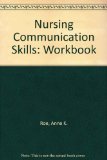 Nursing Communication Skills Workbook 99th 9780471729747 Front Cover