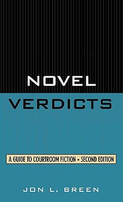 Novel Verdicts A Guide to Courtroom Fiction 2nd 1999 9780810836747 Front Cover