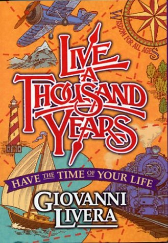 Live a Thousand Years   2004 9780966056747 Front Cover