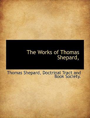 Works of Thomas Shepard N/A 9781140477747 Front Cover