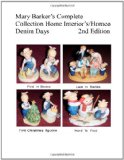 Mary Barker's Complete Collection Home Interior's/ Homco Denim Days 2nd Edition  N/A 9781461068747 Front Cover